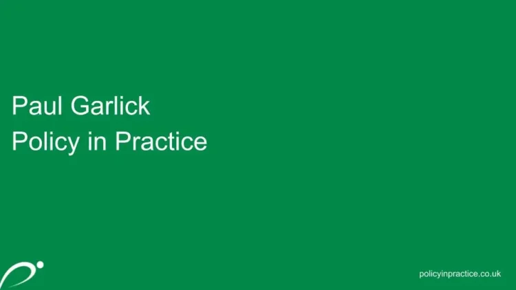 Paul Garlick Policy In Practice Slide